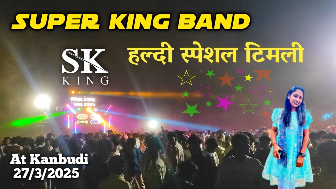Super King Band 🥰 New हल्दी स्पेशल टिमली..At Kanbudi 
