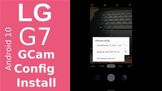 LG G7 GCam Android 10 - Install Config screenshot 3