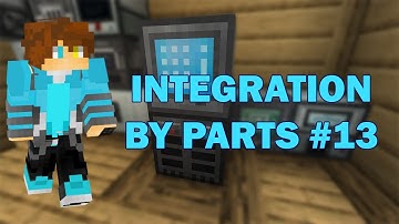 FTB Integration By Parts Episode 13: Refined Storage