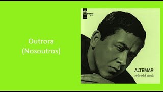Altemar Dutra - Outrora (Nosoutros) -  Áudio original - 1964