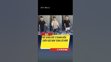 bắt khẩn cấp 3 thanh niên cướp giật bàn cúng cô hồn