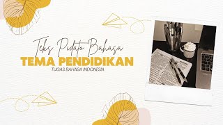 'Teks Pidato Tema Pendidikan' (Tugas Bahasa Indonesia)