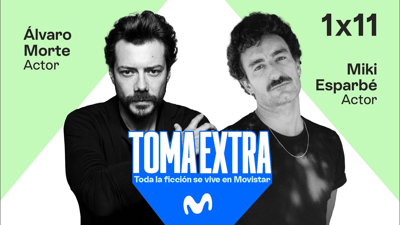 TOMA EXTRA 1x10 – Álvaro Morte y Miki Esparbé - Anatomía de un Instante
