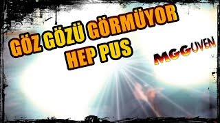 Göz Gözü Görmüyor Hep Pus ... Resimi