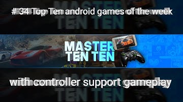 #34 Top Ten android games of the week with controller support gameplay