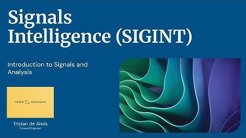Signals Intelligence (SIGINT) | Principles of Signal and Analysis