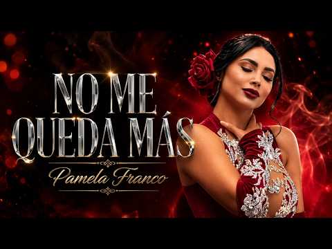 Pamela Franco - No Me Queda Más (Videoclip)