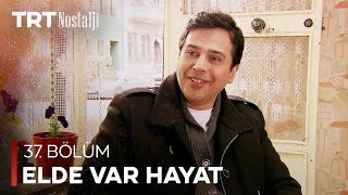 Elde Var Hayat 37. Bölüm