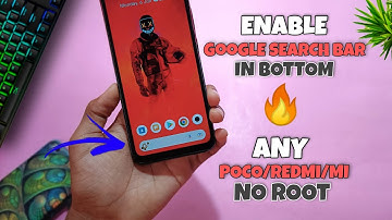Enable Google search Bar in Bottom 🔥 In Any Redmi/poco/Mi Devices || No root