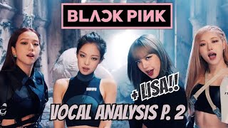 BLACKPINK VOCAL ANALYSIS PART 2 (WITH LISA)