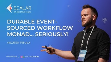 Durable Event-sourced Workflow Monad... Seriously! - Wojtek Pituła | Scalar Conference 2025