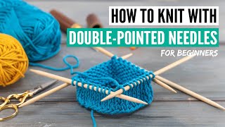 How to knit in the round on doublepointed knitting needles for beginners [2023]