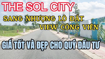 The Sol City Bán Nhanh Lô Đất Giá Tốt Cho Nhà Đầu Tư Gần Công Viên