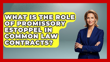 What Is The Role Of Promissory Estoppel In Common Law Contracts? - Learn About Libertarianism