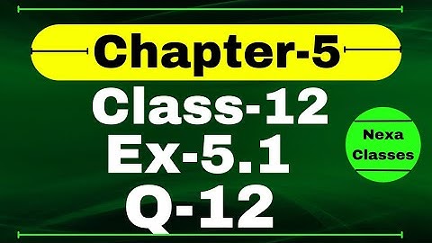 Class 12 Ex 5.1 Q12 Math | Chapter 5 | Q12 Ex 5.1 Class 12 Math | Ex 5.1 Q12 Class 12 Math