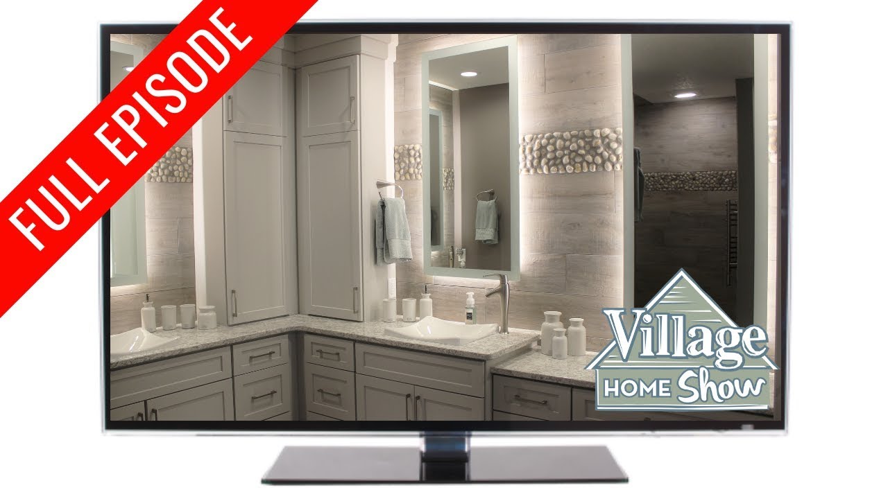 Village Home Show FULL EPISODE S3.1 EP20 Bettendorf Quad Cities Bath