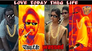 Love Today Thug Life 🤣Whatsapp Status🖕Single - Love Today Movie Comedy Scene - Junior Alaparaigal