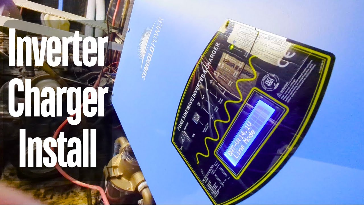 SunGoldPower Inverter Charger Install in our Sailboat Ep22 YouTube