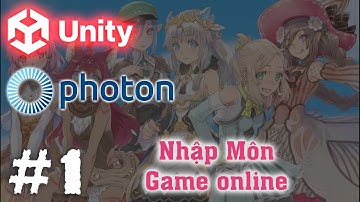 Nhập môn Game Online - Cơ Bản Unity3D Photon PUN2 - E1