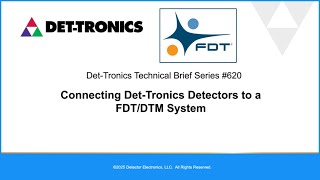 Techical Brief #620: Connecting Det-Tronic Detectors to a FDT/DTM System