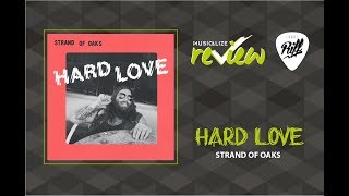 Strand of Oaks - Hard Love | RIFF Review #15