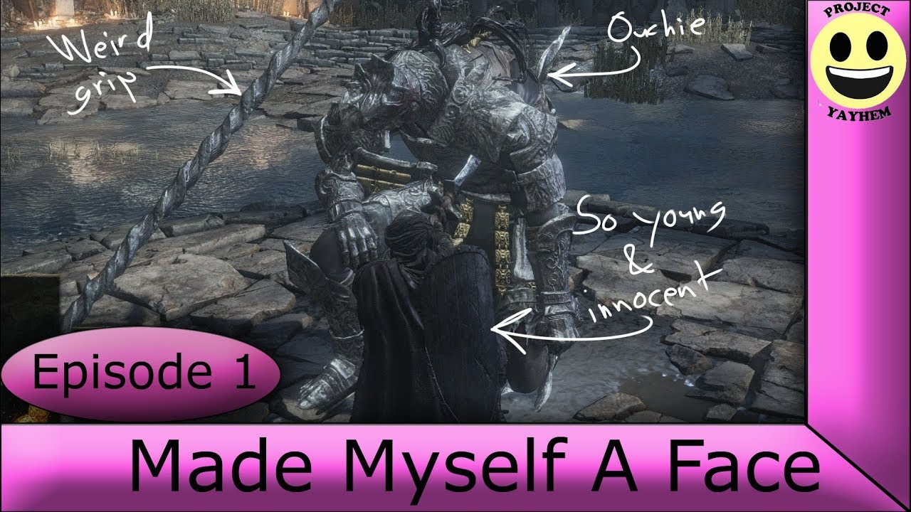 Dark Souls 3 - Episode 1: Made Myself A Face - YouTube