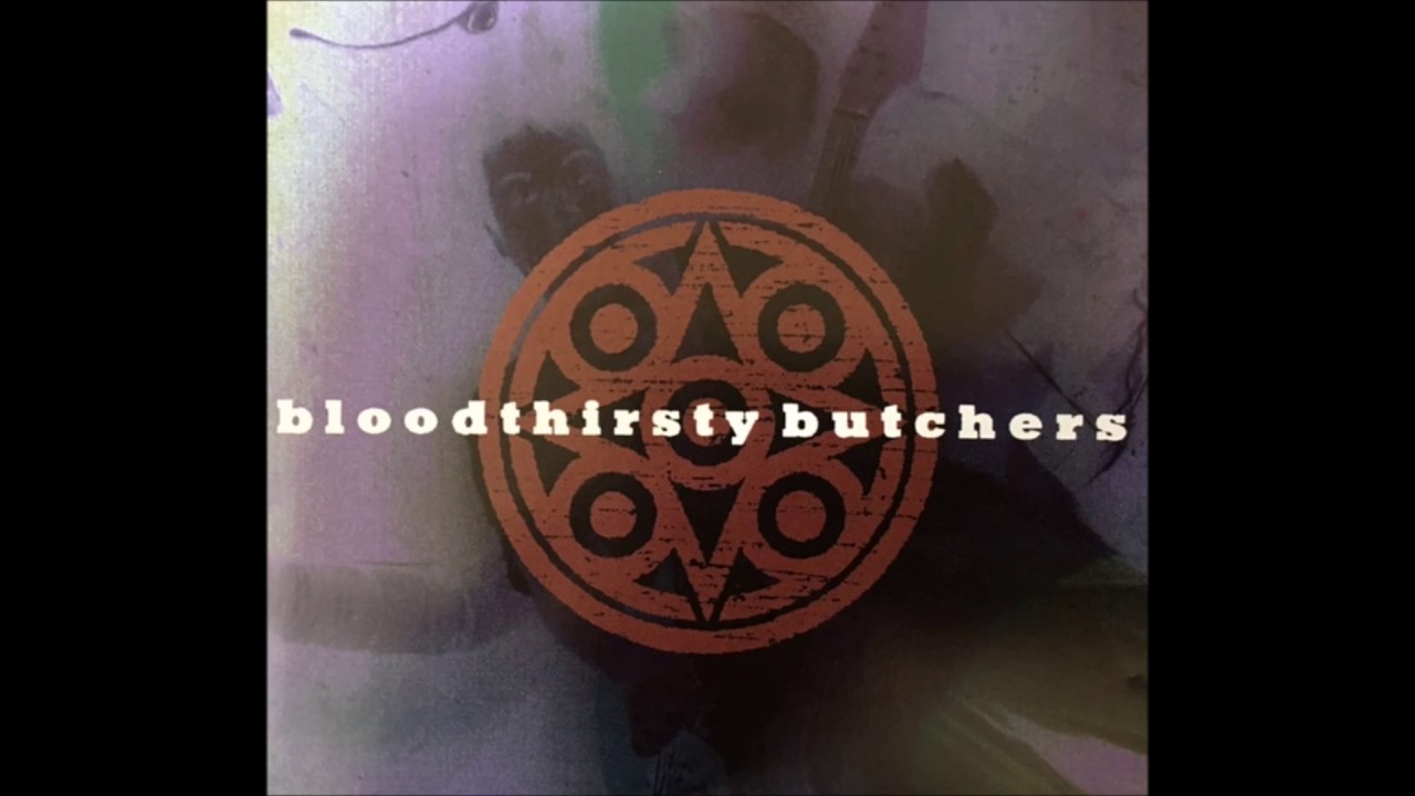 bloodthirsty butchers / full ALBUM ブラッドサースティブッチャーズ