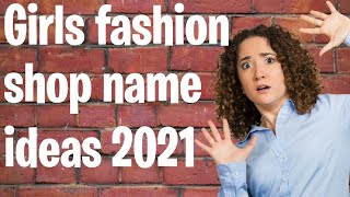 Girlswear shop name ideas | latest girls fashion store name #Girlswear #girlish #fashionstore
