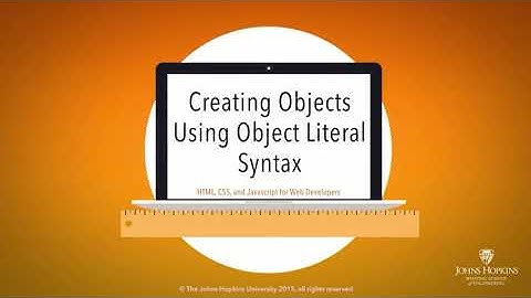 Lecture 45, part 2: Creating Objects Using Object Literal Syntax