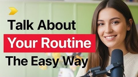 How to Talk About Your Daily Routine in Simple English