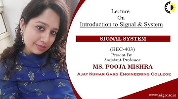 INTRODUCTION TO SIGNAL & SYSTEM || SIGNAL SYSTEMS || LECTURE 01 BY MS  POOJA MISHRA || AKGEC