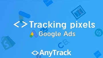 AnyTrack- Pixel settings and UTM parameters - Google Ads