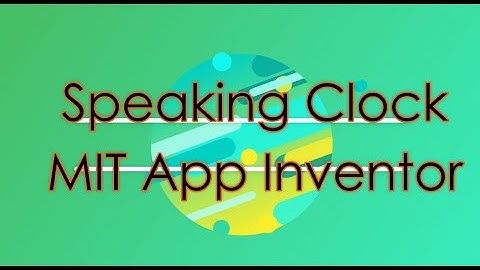 Speaking Clock - (MIT App Inventor)