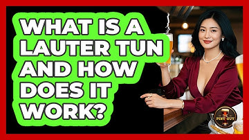 What Is A Lauter Tun And How Does It Work? - The Pint Guy