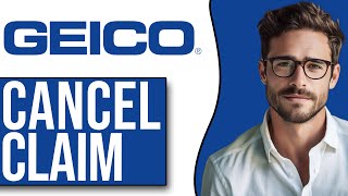 How To Cancel A Claim On GEICO (2025)