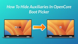 How To Hide Auxiliaries In OpenCore Boot Picker