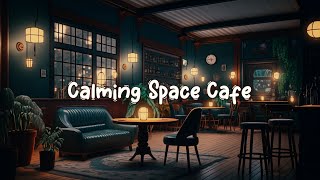 Calming Space Cafe ☕ Cozy Cafe with Lofi Hip Hop Mix - Beats to Relax ? Study / Work ☕ Lofi Café