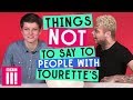 Things Not To Say To People With Tourette's Syndrome