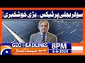 Tax on Solar Power Important News: Geo News at 8 PM Headlines | 5th June 2024