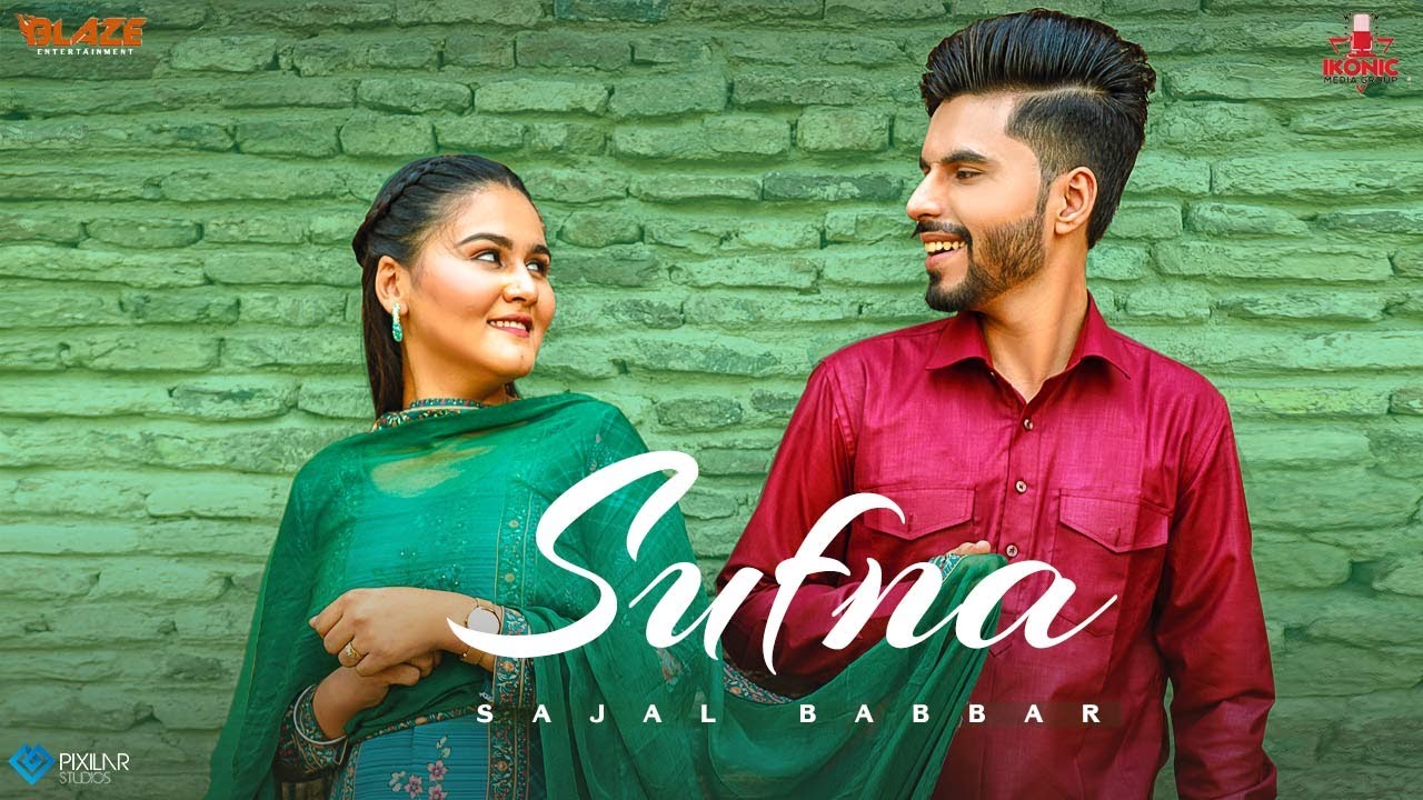 Sufna (Official Video) | Sajal Babbar | Raj Singh | Ikonic Media Group | Latest Punjabi Songs 2021