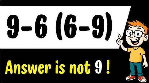 This Simple Equation Breaks So Many Brains!  9-6(6-9)