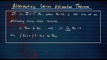 Alternating Series Estimation Theorem | Two examples