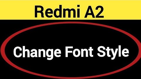 How to change font style, Redmi A2 me font style change kaise karen