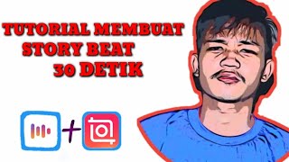 TUTORIAL MEMBUAT STORY BEAT 30 DETIK 2020 || MALL OFFICIAL