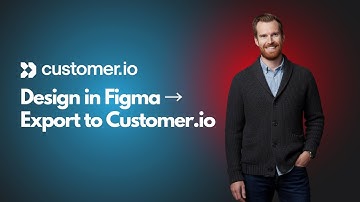 Figma Tutorial: Design & Export Emails from Figma to Customer.io in Minutes