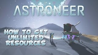 Astroneer How To Get Unlimited Resources