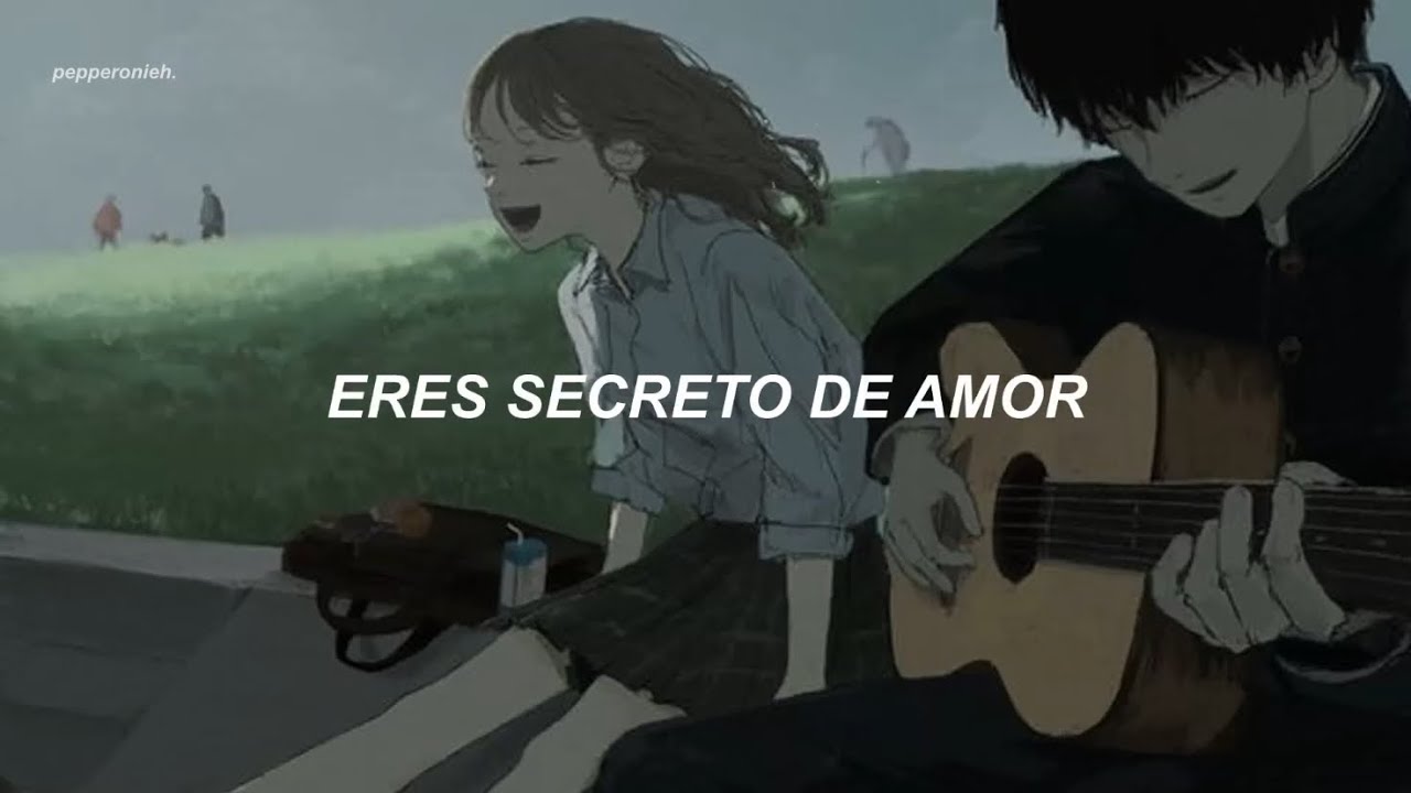 Eres secreto de amor, delante de la gente no me mires... || (Letra