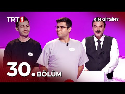 Kim Gitsin? 30. Bölüm