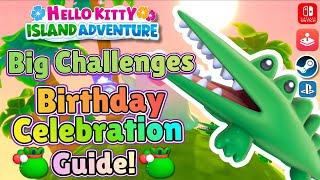 How to Celebrate Big Challenges Birthday In Hello Kitty Island Adventure