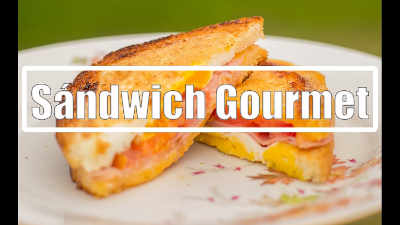 SÁNDWICH GOURMET O TAMBIÉN LLAMADO EMPAREDADO MI QUERIDA COCINA YouTube